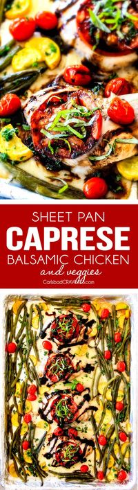 Sheet Pan Caprese Chicken and Veggies is requested weekly at my house!  It's an easy, satisfying meal all in one! Wonderfully juicy, flavor bursting chicken smothered in gooey mozzarella cheese with fresh basil and the most incredible balsamic reduction! via @carlsbadcraving