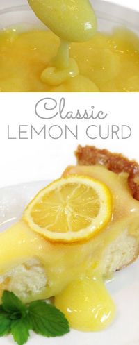 Easy Classic Lemon Curd - Through Her Looking Glass