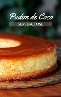 Pudim sem lactose - Receita com 4 ingredientes - Mel e Pimenta