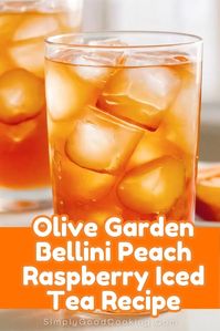 Olive Garden Bellini Peach Raspberry Iced Tea Recipe