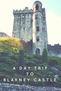 How to plan the perfect day trip to Blarney Castle! The Blarney Castle is just a short day trip from Cork and has tons of fun things to explore. #blarneycastle #ireland