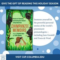 "This compelling and inspiring collection of memoirs should thrill and delight all animal-loving readers."—Virginia Morell #Primates #Chimpanzee #Apes #WildAnimals