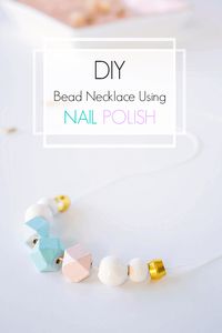 DIY Bead Necklace Using Nail Polish - A Pretty Fix