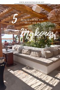 Experience the Ultimate Mykonos Getaway on the 5 best beach clubs you must see in Mykonos. From Cavo Tagoo to Scorpios.