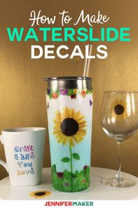 Waterslide Decal Tutorial: Tumblers, Mugs, and Glasses - Jennifer Maker