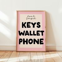 Don't forget your keys wallet phone Print | Funny entry way Wall Decor | Daily Reminder Wall Art | Living room Wall Decor | Front Door Art Print | Gifts for friends 💗DIGITAL DOWNLOAD ONLY | Instantly download and print our digital wall art for a quick and affordable way to decorate your space. Our art prints also make excellent gifts, or you can use them as cute and unique wallpapers for your phone! Once purchased, your files will be instantly downloadable via your 'purchases' tab, or through a