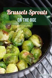 They can be flavored so many wonderful ways — from sweet to heat and everything in between. The Big Green Egg is also a perfect cooker for Brussels sprouts. It gets up to temperature quickly and has no issue with holding steady. #biggreenegg #grillgirlrecipes #brusselsprouts #grilledvegetables #grilling #foodie #recipes #girlscangrill