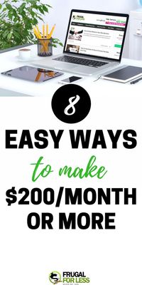 A list of 8 ways to make $200/more per month. All of these methods are great for those without any experience. Make $200 a day | Make 200 dollars | earn cash | earn cash fast | earn cash online | earn cash from home | earn cash apps.