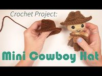 Crochet a Mini Cowboy Hat! - YouTube