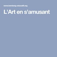 L'Art en s'amusant