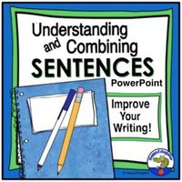 Combining Sentences PowerPoint - Simple Compound Complex Sentence Structure