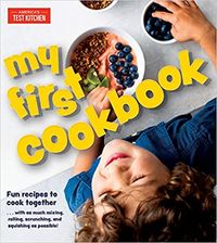 My First Cookbook: Fun recipes to cook together . . . with as much mixing, rolling, scrunching, and squishing as possible! (America's Test Kitchen Kids): America's Test Kitchen Kids: 9781948703222: Amazon.com: Books