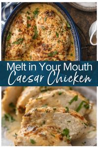 Caesar Chicken is the perfect melt in your mouth chicken recipe! It's creamy, simple, and filled with flavor. This easy chicken recipe only has 4 Ingredients and takes less than 30 minutes. It's one of the absolute BEST chicken recipes out there. This baked caesar chicken is the easiest and tastiest weeknight dinner ever! #thecookierookie #chicken #bakedchicken