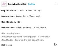 hogwarts houses incorrect quotes from tumblr, harry potter, hogwarts, hogwarts houses, incorrect quotes #harrypotter #hogwarts #hogwartshouses #gryffindor #hufflepuff #ravenclaw #slytherin #harrypotterincorrectquotes #hpincorrectquotes #housesincorrectquotes #hogwartshousesincorrectquotes #incorrectquotes #tumblr