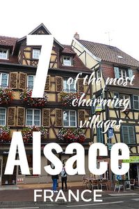 7 OF THE MOST CHARMING VILLAGES IN ALSACE, FRANCE