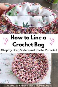 Learn how to add a fabric lining to a crochet bag with this step by step video AND photo tutorial on Maria's Blue Crayon blog. #crochet #bag #lining #howto