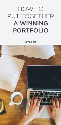 Have your portfolio polished and ready-to-go with these awesome tips!@levoleague www.levo.com