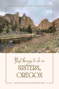 27 Best Things to do in Sisters, Oregon - The Clever West Wind