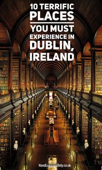 10 Terrific Places You Must Experience In Dublin, Ireland - Hand Luggage Only - Travel, Food & Photography Blog