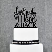 Love You To The Moon and Back Cake topper