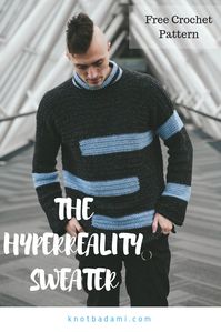 Learn how to create your own Hyperreality Sweater! Free Crochet sweater wearable pattern, easy to follow instructions. Unisex and ranges from sizes small to extra large, made in two panels. Photo tutorial with how to guide for beginners. #knotbad #DIY #freepattern #howto #crochet