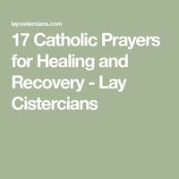 17 Catholic Prayers for Healing and Recovery - Lay Cistercians