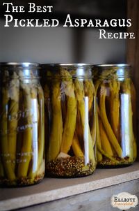 The Best Pickled Asparagus Recipe - The Elliott Homestead