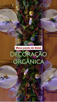 Sirva o jantar ou a ceia com uma mesa decorada orgânica cheia de natureza e DIY. Uma dose de improviso com alto nível de sofisticação.