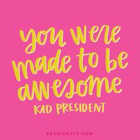 9 Kid President Quotes You Need in Your Life — Kensie Kate