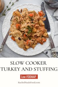 Thanksgiving flavors all year long with the easy clean-up of your slow-cooker! Low-FODMAP Turkey and Stuffing Casserole is a guaranteed crowd pleaser.  Gluten-free and IBS-friendly.