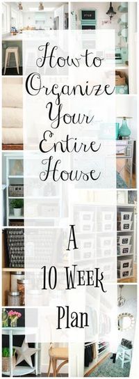 Get control of your home cleaning and eliminate clutter from your life. Check this out. How to Organize Your Entire House in just 10 weeks! Home Cleaning And Organizing | Cleaning Plan