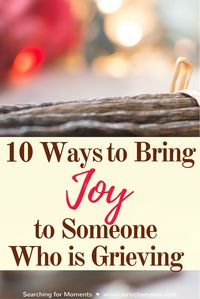 When someone we love is grieving, we often feel at a loss as to how to help. After suffering deep grief herself and then authoring several books on grief, Kathe Wunnenberg gives us 10 Ways to Bring Joy to Someone Who is Grieving by Kathe Wunnenberg for Lori Schumaker