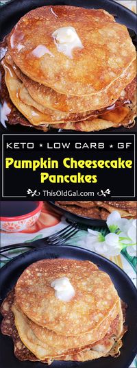 Low Carb Pumpkin Cheesecake Pancakes