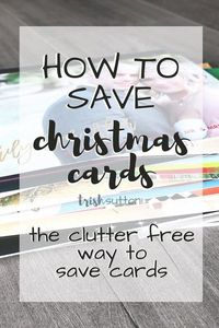 What about that pile of lovely Christmas greetings? I mean you can't just throw them away!! Or can you? How to Save Christmas Cards | No Clutter Way to Save Cards