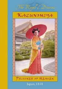 "The Royal Diaries: Kazunomiya, Prisoner of Heaven (Japan, 1858)" by Kathryn Lasky - Princess Kazunomiya, half-sister of the Emperor of Japan, relates in her diary and in poems the confusing events occurring in the Imperial Palace in 1858, including political and romantic intrigue.