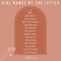 This post is brought to you by the letter Q. I think a Q name is objectively always a COOL name. You just can't beat having your name start with such a cool letter, sorry not sorry. I thought this list was going to have me screaming because how many Q names are there really? I thought I was going to struggle. But sometimes narrowing down the pool makes it easier, surprise surprise. And in the process I discovered a bunch of new names, what more could a girly obsessed with names ask for!? Of ...