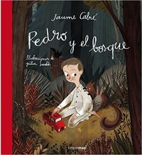 Pedro y el bosque (Spanish Edition): Jaume Cabre, Planeta