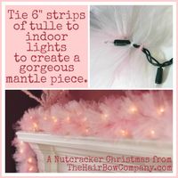 DIY Tulle Mantle Decoration for Christmas. Easy, Cheap and Gorgeous. Or maybe for wedding