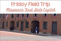 The Reflective Educator: Friday Field Trip – Missouri’s First State Capitol