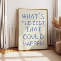 What's the Best That Could Happen Quote Poster, Uplifting Quote Art Print, Light Blue Aesthetic Wall Art, Affirmations Print, Typography Art - Etsy UK