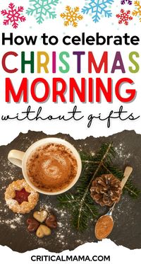 There are many minimalist and frugal moms that want to know how to celebrate Christmas morning without gifts. If you are one of them, I understand that you want to make Christmas magical for the kids and entire family without spending a fortune, or giving into the materialistic portion of the Christmas holiday season! In this post, I am sharing several solutions for you! You can have a magical Christmas morning without exchanging presents! #Christmasday #Xmas #holiday #nogifts #criticalmama