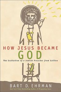 How Jesus Became God - Bart D. Ehrman - New Testament Scholar, Speaker, and Consultant