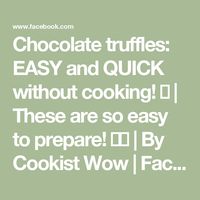 Chocolate truffles: EASY and QUICK without cooking! 😋 | These are so easy to prepare! 😋🍫 | By Cookist Wow | Facebook