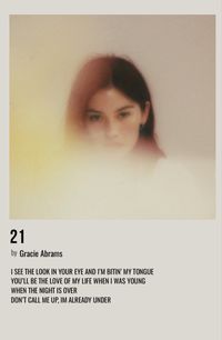 minimal polaroid song poster for 21 by gracie abrams