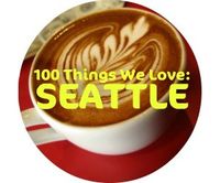 100 Things We Love: Seattle