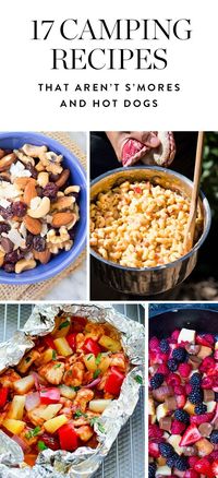 The absolute best camping recipes that aren't s'mores or hot dogs. Now that’s the kind of campfire food that we can get on board with.