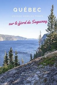 Québec : voyage hors du temps sur le Fjord du Saguenay  #Québec #Fjord #Saguenay #Voyage