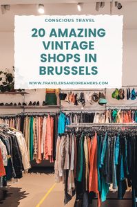 Embrace nostalgia with this curated list of vintage shops in Brussels where you can indulge in one-of-a-kind finds and timeless fashion!