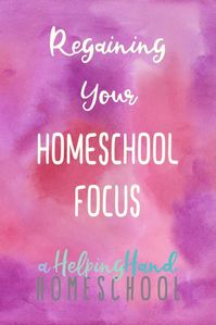 At times, every homeschool mom feels like she loses focus. How do you regain the focus in your homeschool and keep things running smoothly?