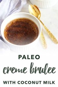 Paleo Creme Brûlée with coconut milk